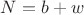 $N=b+w$ $N=b+w$