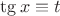 $\tg x\equiv t$