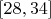 $[28,34]$