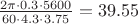 $\frac{2\pi\cdot0.3\cdot5600}{60\cdot4.3\cdot3.75}=39.55$