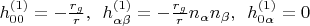 $h^{(1)}_{00} = -\frac{r_g}{r},\,\,\, h^{(1)}_{\alpha\beta} = -\frac{r_g}{r}n_\alpha n_\beta,\,\,\, h^{(1)}_{0\alpha} = 0$
