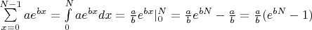 $\sum\limits_{x=0}^{N-1}ae^{bx} = \int\limits_{0}^N ae^{bx} dx = {\frac a b e^{bx}}|^N_0 = \frac a b e^{bN} - \frac a b = \frac a b (e^{bN} - 1)$