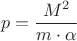 \[p = \frac{{M^2 }}{{m \cdot \alpha }}\]