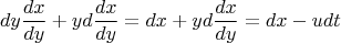 $$dy\frac{dx}{dy}+yd\frac{dx}{dy}=dx+yd\frac{dx}{dy}=dx-udt$$