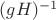 $(gH)^{-1}$ $(gH)^{-1}$