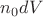 $n_0 dV$