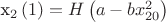 x_{{2}} \left( 1 \right) =H \left( a-b{x}^{2}_{20} \right)