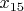 $x_{15}$