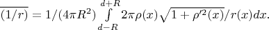 $ \overline{(1/r)} = 1/(4\pi R^2)\int\limits_{d-R}^{d+R} 2\pi\rho(x) \sqrt{1 + \rho'^2(x)}/r(x)dx.$