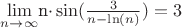 $\lim\limits_{n\to\infty}^{$n\cdot\sin(\frac{3}{n-\ln(n)})}=3$