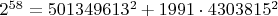 $2^{58} = 501349613^2+1991 \cdot 4303815^2$