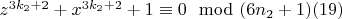 $z^{3k_2 +2}+ x^{3k_2 +2} + 1\equiv0\mod (6n_2 к+1)\engo(19)$