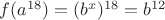 ${f(a^{18})}=(b^x)^{18}=b^{12}$