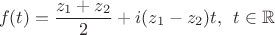 $$
f(t) = \frac{z_1+z_2}{2} + i(z_1-z_2)t,\,\,\, t \in \mathbb{R}
$$