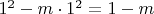 $1^2-m\cdot 1^2=1-m$