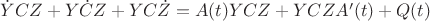 $\dot{Y}CZ+Y\dot{C}Z+YC\dot{Z}=A(t)YCZ+YCZA'(t)+Q(t)$