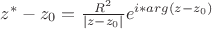 $z^*-z_0=\frac{R^2}{|z-z_0|}e^{i*arg(z-z_0)}$