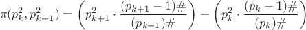 \[
\pi (p_k^2 ,p_{k + 1}^2 ) = \left( {p_{k + 1}^2  \cdot \frac{{(p_{k + 1}  - 1)\# }}
{{(p_{k + 1} )\# }}} \right) - \left( {p_k^2  \cdot \frac{{(p_k  - 1)\# }}
{{(p_k )\# }}} \right)
\]