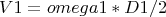 $$V1= omega1*D1/2$$