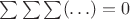 $\sum\sum\sum(\ldots) = 0$