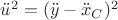$\ddot{u}^2 = (\ddot{y}-\ddot{x}_C)^2$
