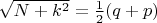 $\sqrt{N+k^2}=\frac 12(q+p)$