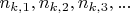 $n_{k,1}, n_{k,2}, n_{k,3},...$