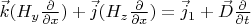 $\vec k(H_y \frac{\partial}{\partial x})+ \vec j(H_z \frac{\partial}{\partial x})=\vec j_1 + \vec D \frac{\partial}{\partial t}$