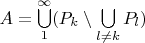 $A = \bigcup\limits_{1}^{\infty}(P_k\setminus\bigcup\limits_{l \ne k}^{}P_l)$