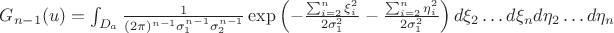 $G_{n-1}(u) =  \int_{D_a} \frac{1}{(2\pi)^{n-1} \sigma_1^{n-1} \sigma_2^{n-1}}\exp \left(-\frac{\sum_{i=2}^n \xi_i^2}{2 \sigma_1^2} - \frac{\sum_{i=2}^n \eta_i^2}{2 \sigma_1^2} \right) d \xi_2 \ldots d \xi_n d \eta_2 \ldots d\eta_n
