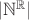 $\lvert \mathbb N ^ \mathbb R \rvert$