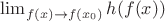$\lim_{f(x)\to f(x_0)}h(f(x))$