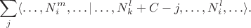 $$
\sum_j \langle \ldots, N^m_i, \ldots | \ldots, N^l_k + C - j, \ldots, N^l_i, \ldots \rangle.
$$