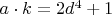 $a \cdot k = 2d^4 + 1$