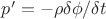 $p'= - \rho\delta\phi /\delta t$