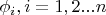 $\phi_i ,  i=1,2...n$