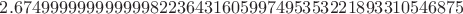 $2.67499999999999982236431605997495353221893310546875$