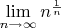 $\lim\limits_{n \to \infty} n^\frac{1}{n}$