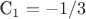 C_1 = -1/3