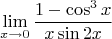 $$\lim_{x \to 0}{\frac{1-\cos^3x}{x\sin2x}$$
