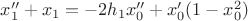 $x_1''+x_1=-2h_1x_0''+x_0'(1-x_0^2)$