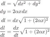 \begin{align*}
dl&=\sqrt{dx^2+dy^2}\\
dy&=2\alpha x dx\\
dl&=dx\sqrt{1+(2\alpha x)^2}\\
\frac{dl}{dt}&=\frac{dx}{dt}\sqrt{1+(2\alpha x)^2}
\end{align*}