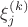 ${\xi_j^{(k)}}$