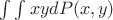 $\int\int xy dP(x,y)$