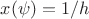 $x(\psi)=1/h$