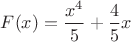 $F(x)=\dfrac{x^4}{5}+\dfrac{4}{5}x$