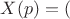 $X(p)=($