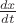 $\frac {dx}{dt}$