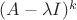 $(A-\lambda I)^k$