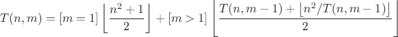 $$T(n,m)=[m=1]\left\lfloor\frac{n^2+1}{2}\right\rfloor+[m>1]\left\lfloor\frac{T(n,m-1)+\left\lfloor n^2/T(n,m-1)\right\rfloor}{2}\right\rfloor$$